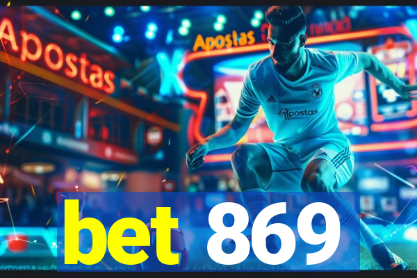 bet 869